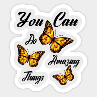 You Can Do Amazing Things Sticker